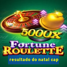 resultado do natal cap